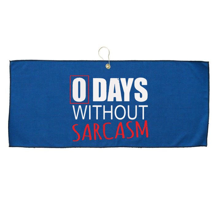 0 Days Without Sarcasm Funny Sarcastic Lovers Large Microfiber Waffle Golf Towel