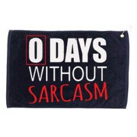 0 Days Without Sarcasm Funny Sarcastic Lovers Grommeted Golf Towel