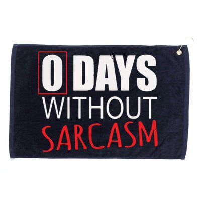 0 Days Without Sarcasm Funny Sarcastic Lovers Grommeted Golf Towel