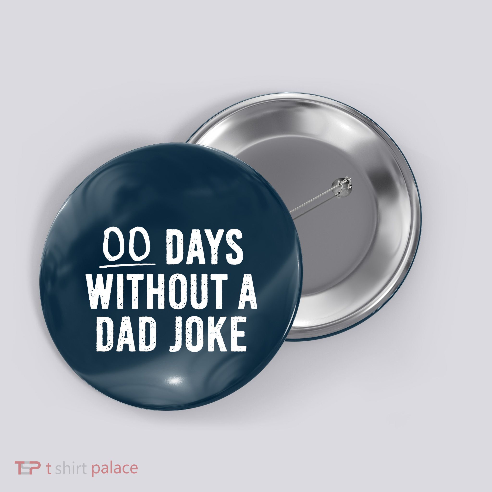 00 Days Without A Dad Joke Funny Button