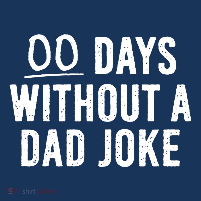 00 Days Without A Dad Joke Funny Button