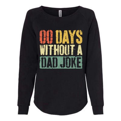 00 Days Without A Dad Joke Fathers Day Womens California Wash Sweatshirt