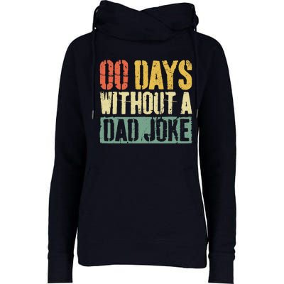 00 Days Without A Dad Joke Fathers Day Womens Funnel Neck Pullover Hood