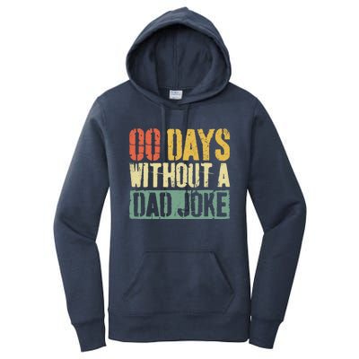 00 Days Without A Dad Joke Fathers Day Women's Pullover Hoodie