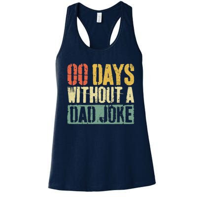 00 Days Without A Dad Joke Fathers Day Women's Racerback Tank