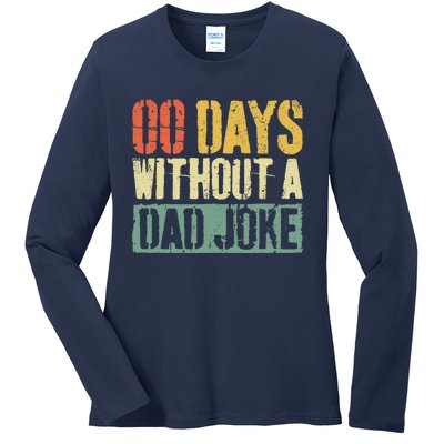 00 Days Without A Dad Joke Fathers Day Ladies Long Sleeve Shirt