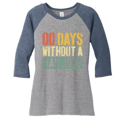 00 Days Without A Dad Joke Fathers Day Women's Tri-Blend 3/4-Sleeve Raglan Shirt