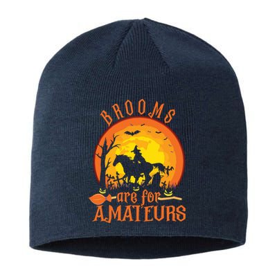 000000000 Funny Brooms Are For Amateurs Witch Riding Horse Halloween Sustainable Beanie