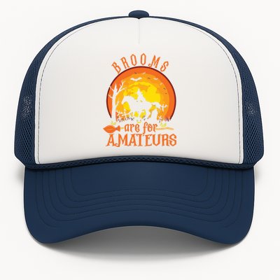 000000000 Funny Brooms Are For Amateurs Witch Riding Horse Halloween Trucker Hat