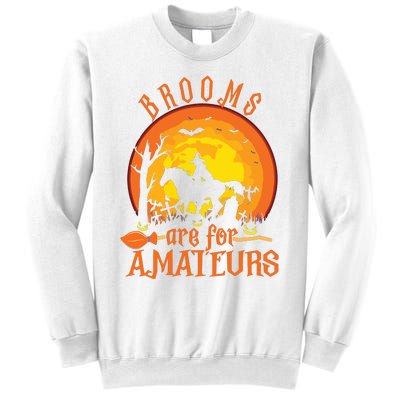 000000000 Funny Brooms Are For Amateurs Witch Riding Horse Halloween Sweatshirt