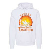 000000000 Funny Brooms Are For Amateurs Witch Riding Horse Halloween Premium Hoodie