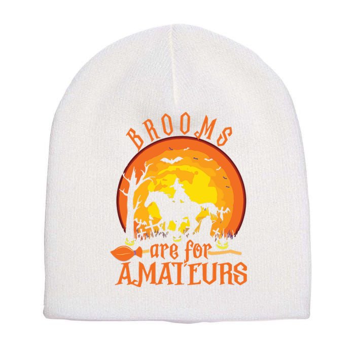 000000000 Funny Brooms Are For Amateurs Witch Riding Horse Halloween Short Acrylic Beanie