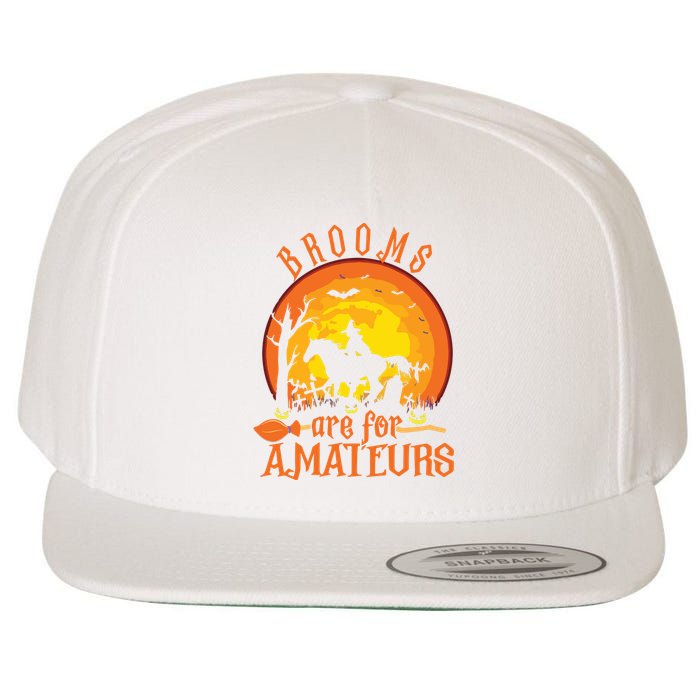 000000000 Funny Brooms Are For Amateurs Witch Riding Horse Halloween Wool Snapback Cap