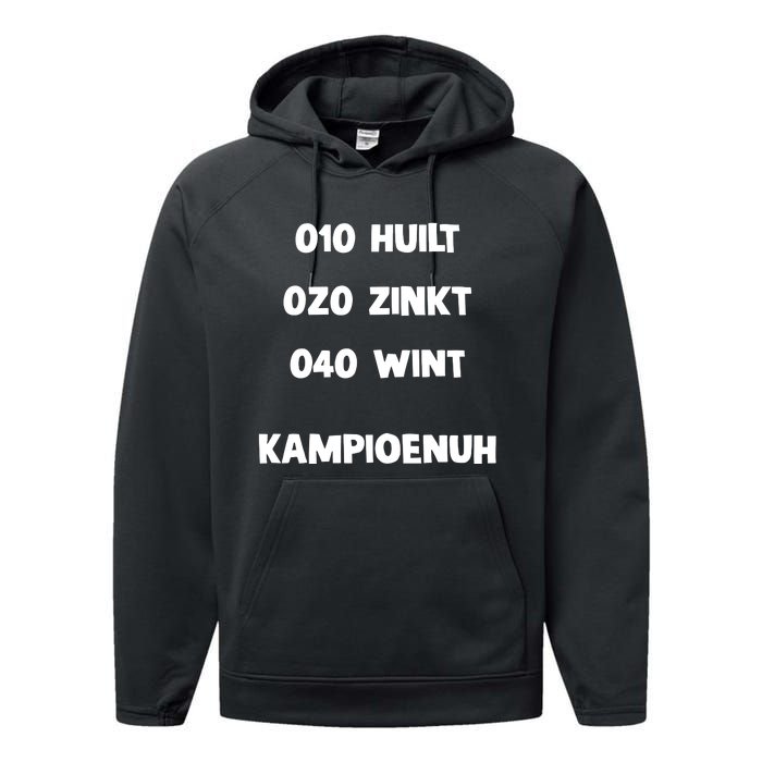 010 Huilt 020 Zinkt 040 Wint Kampioenuh Performance Fleece Hoodie