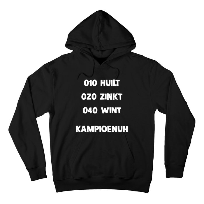 010 Huilt 020 Zinkt 040 Wint Kampioenuh Hoodie