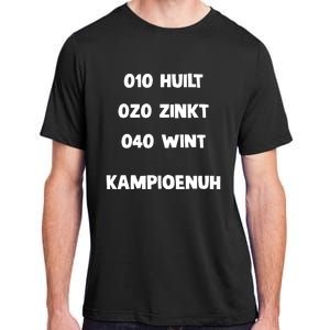 010 Huilt 020 Zinkt 040 Wint Kampioenuh Adult ChromaSoft Performance T-Shirt