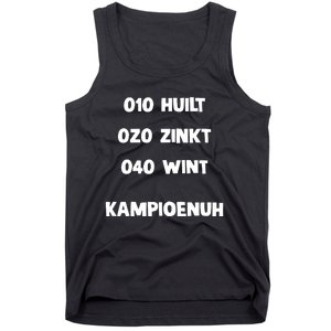 010 Huilt 020 Zinkt 040 Wint Kampioenuh Tank Top