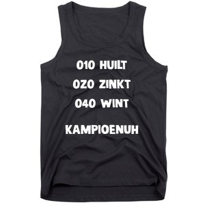 010 Huilt 020 Zinkt 040 Wint Kampioenuh Tank Top