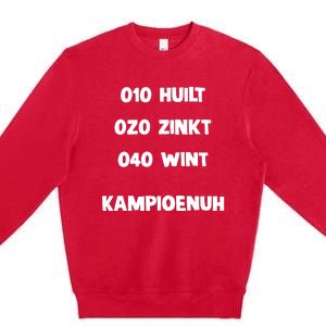 010 Huilt 020 Zinkt 040 Wint Kampioenuh Premium Crewneck Sweatshirt