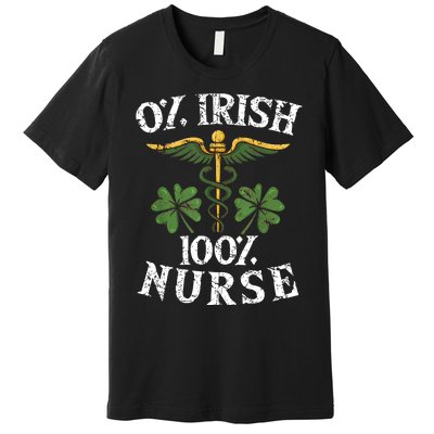 0 Irish 100 Nurse St Patrick's Day Clover Shamrock Nurse Irish Lucky Premium T-Shirt