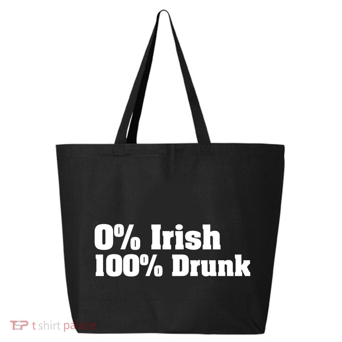 0% Irish 100% Drunk 25L Jumbo Tote