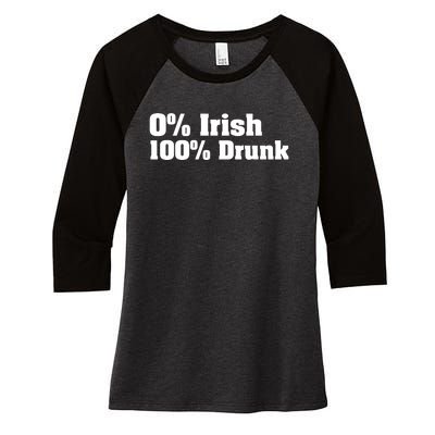 0% Irish 100% Drunk Women's Tri-Blend 3/4-Sleeve Raglan Shirt