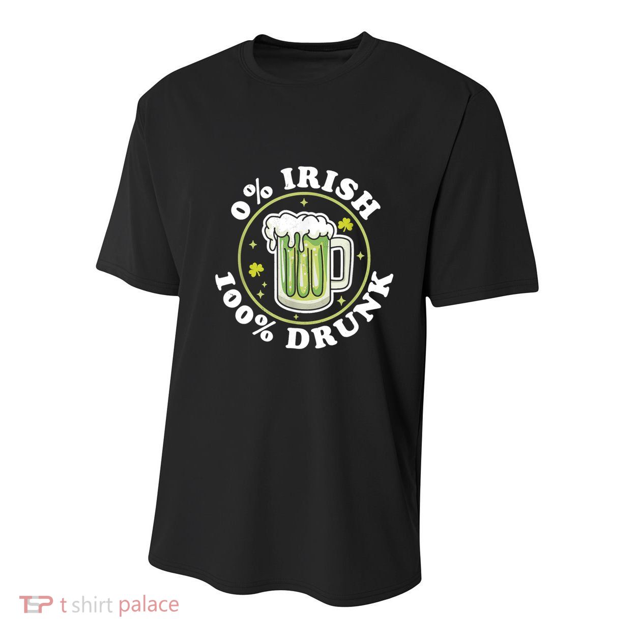 0% Irish 100% Drunk Green Beer Funny St PatrickS Drinking Youth Performance Sprint T-Shirt