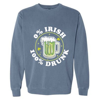 0% Irish 100% Drunk Green Beer Funny St PatrickS Drinking Garment-Dyed Sweatshirt
