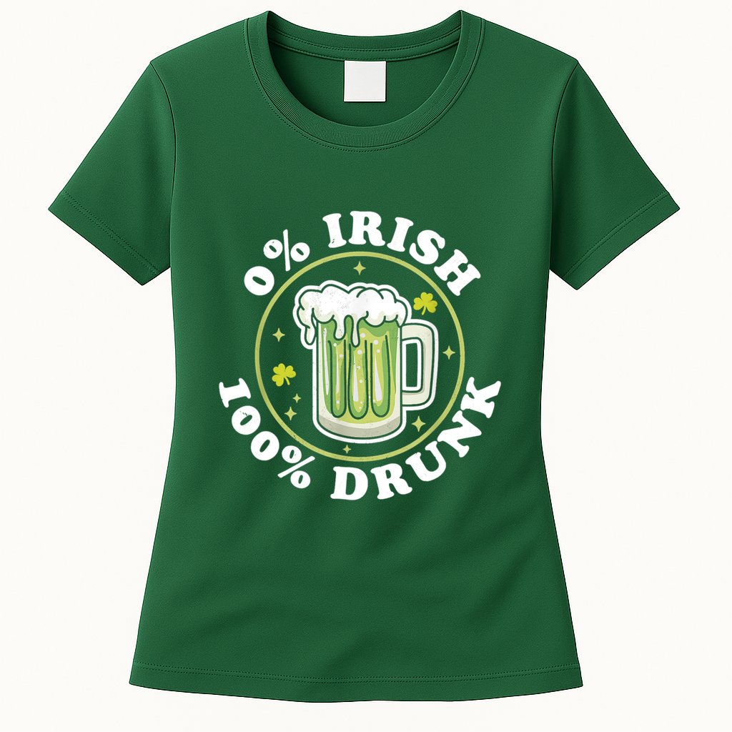 0% Irish 100% Drunk Green Beer Funny St PatrickS Drinking Womens T-Shirt