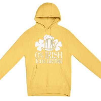 0 Irish 100 Drunk Happy St Patrick Day Beer Lover Premium Pullover Hoodie