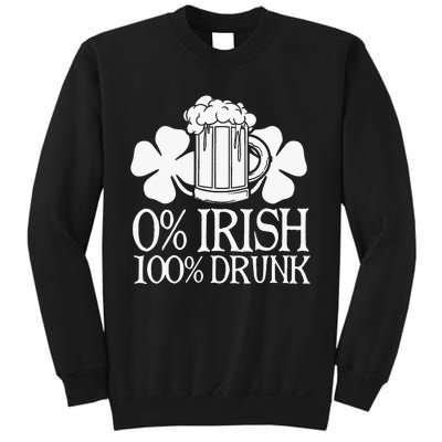 0 Irish 100 Drunk Happy St Patrick Day Beer Lover Sweatshirt