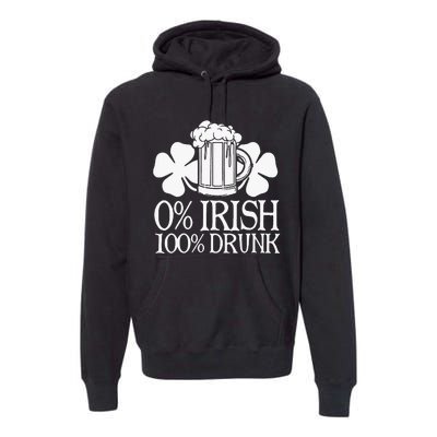 0 Irish 100 Drunk Happy St Patrick Day Beer Lover Premium Hoodie