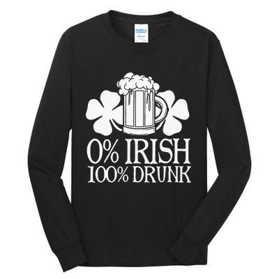 0 Irish 100 Drunk Happy St Patrick Day Beer Lover Tall Long Sleeve T-Shirt