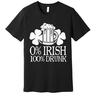 0 Irish 100 Drunk Happy St Patrick Day Beer Lover Premium T-Shirt