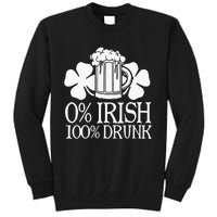 0 Irish 100 Drunk Happy St Patrick Day Beer Lover Tall Sweatshirt