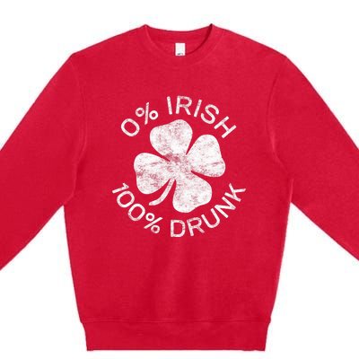 0% Irish 100% Drunk Vintage Saint Patricks Day Premium Crewneck Sweatshirt