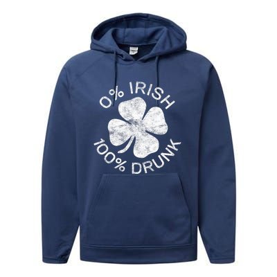 0% Irish 100% Drunk Vintage Saint Patricks Day Performance Fleece Hoodie