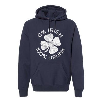 0% Irish 100% Drunk Vintage Saint Patricks Day Premium Hoodie