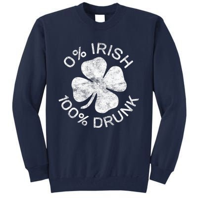 0% Irish 100% Drunk Vintage Saint Patricks Day Tall Sweatshirt