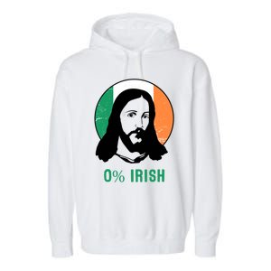 0% Irish Ireland Flag Jesus St Patricks Day Gift Garment-Dyed Fleece Hoodie