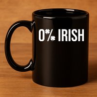 0% Irish Zero Percent Funny St Patricks Day 11oz C Handle Ceramic Mug