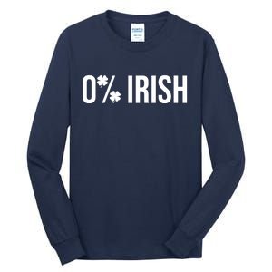 0% Irish Zero Percent Funny St Patricks Day Tall Long Sleeve T-Shirt