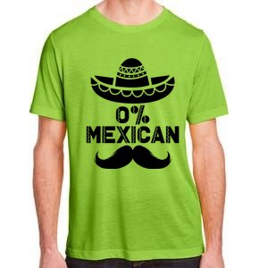 0% Mexican 5 De Mayo Funny Mexican Cinco De O Cool Gift Adult ChromaSoft Performance T-Shirt