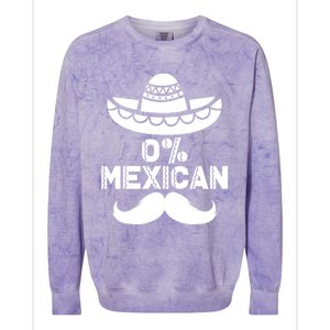 0% Mexican 5 De Mayo Funny Mexican Cinco De O Cool Gift Colorblast Crewneck Sweatshirt