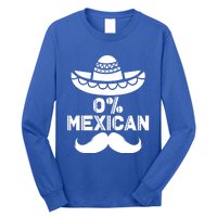 0% Mexican 5 De Mayo Funny Mexican Cinco De O Cool Gift Long Sleeve Shirt