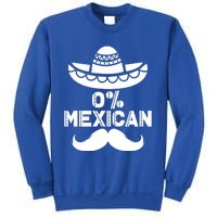 0% Mexican 5 De Mayo Funny Mexican Cinco De O Cool Gift Sweatshirt