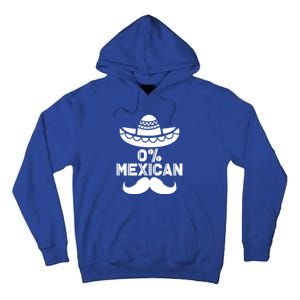 0% Mexican 5 De Mayo Funny Mexican Cinco De O Cool Gift Tall Hoodie