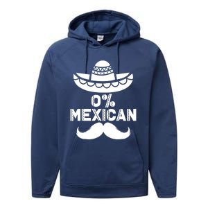 0% Mexican 5 De Mayo Funny Mexican Cinco De O Cool Gift Performance Fleece Hoodie