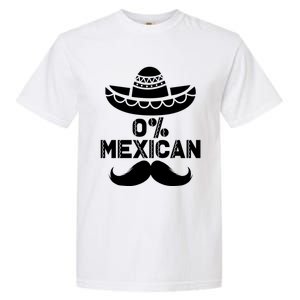 0% Mexican 5 De Mayo Funny Mexican Cinco De O Cool Gift Garment-Dyed Heavyweight T-Shirt