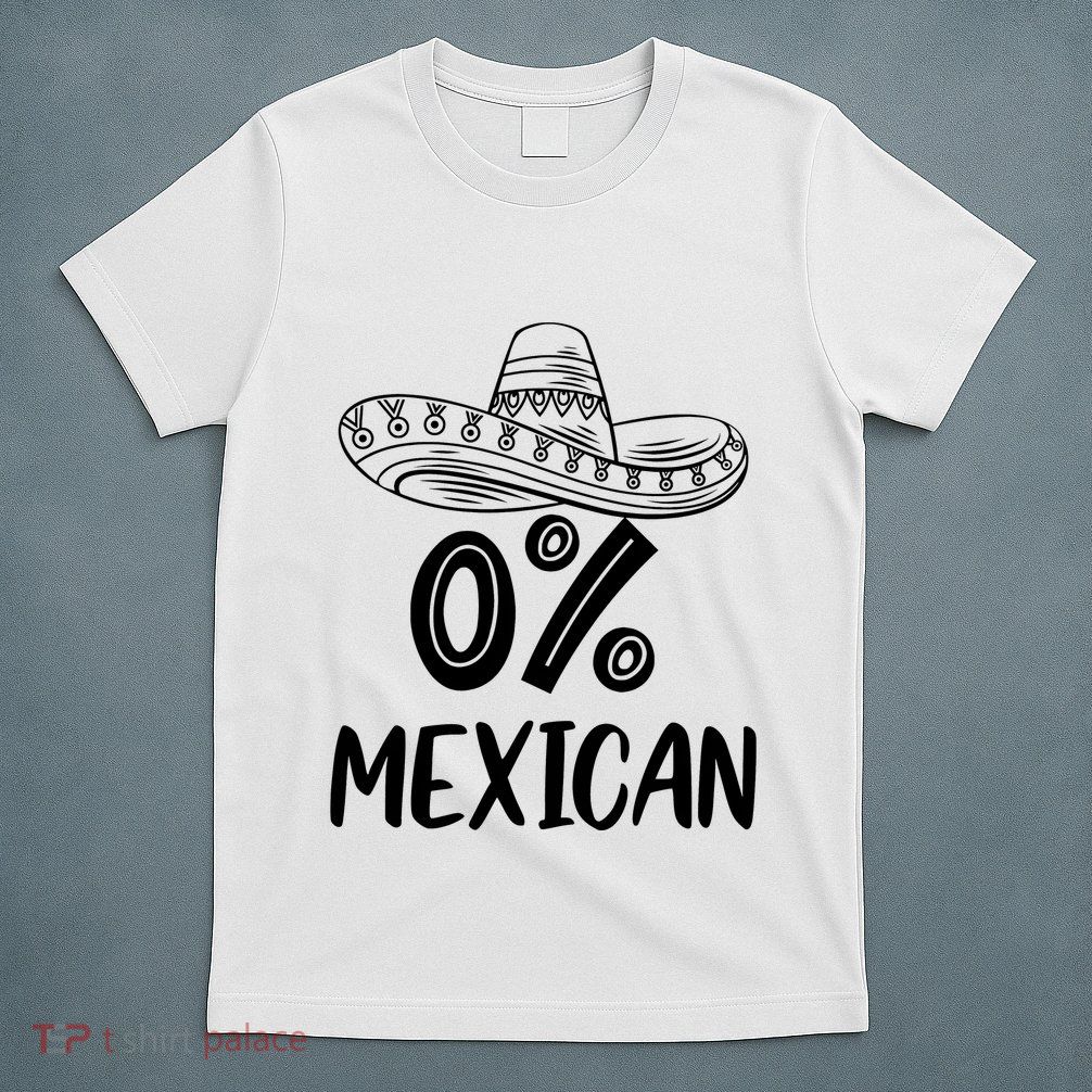 0% Mexican Cinco De Mayo T-Shirt